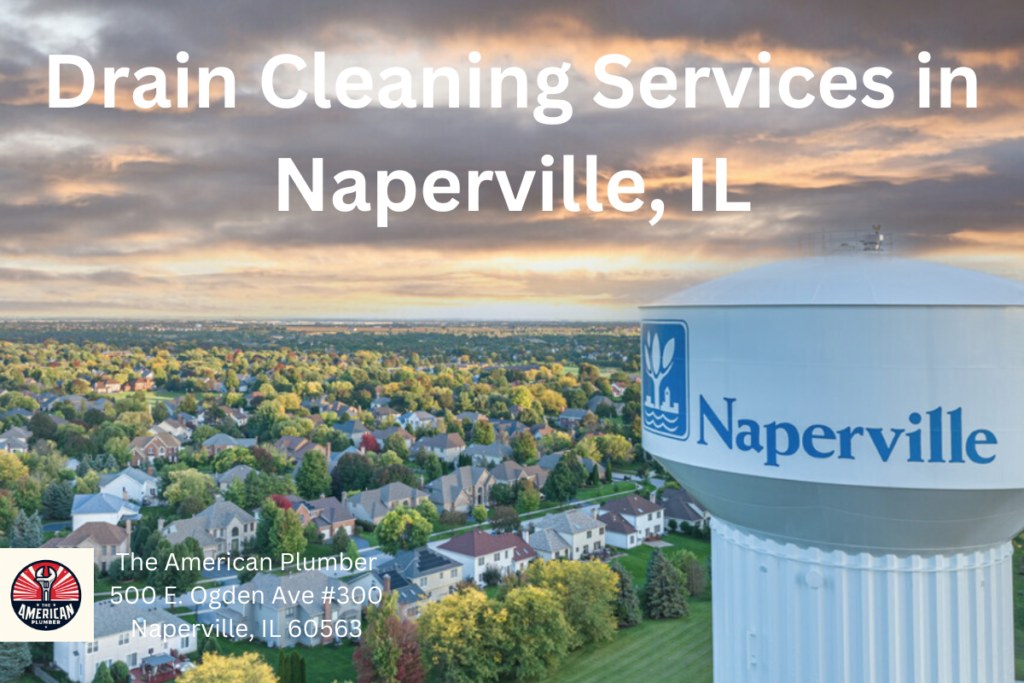 Drain Cleaning Services in Naperville IL