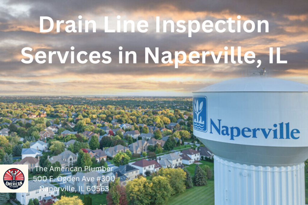 Drain Line Inspection Services in Naperville IL