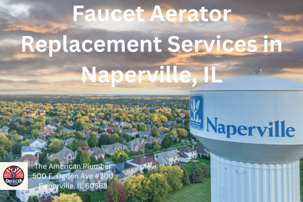 Faucet Aerator Replacement Services in Naperville IL