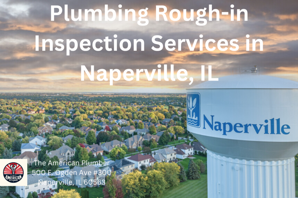 Plumbing Rough-in Inspection in Naperville IL