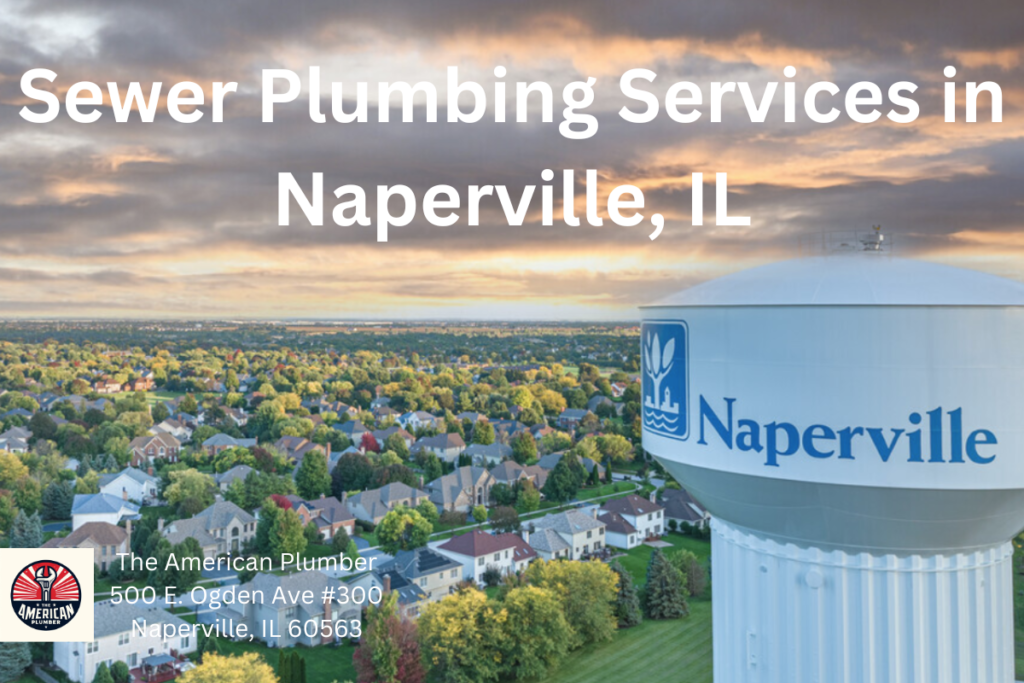 Sewer Plumbing Services in Naperville IL