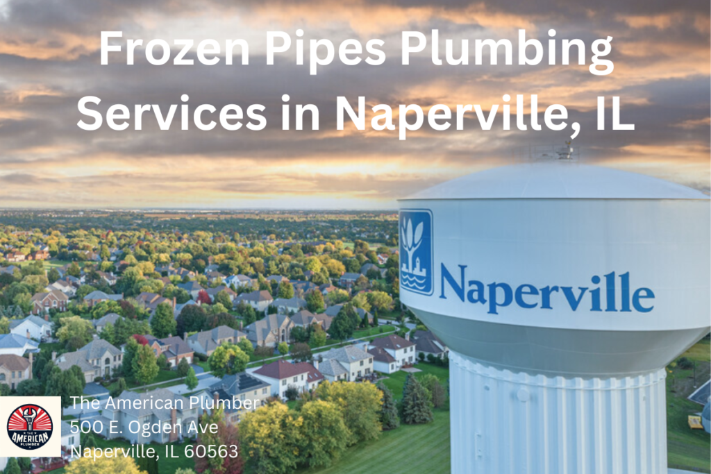 Frozen Pipes Plumbing Services in Naperville IL